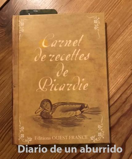 Recetas de la región de Picardía. Segunda parte del viaje al Somme