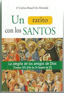 ROSELL DE ALMEIDA, P. Carlos Unratito con los santos - Tomo III (de la N a la  Z). La alegría de losamigos de Dios, Paulinas, Lima, 2019