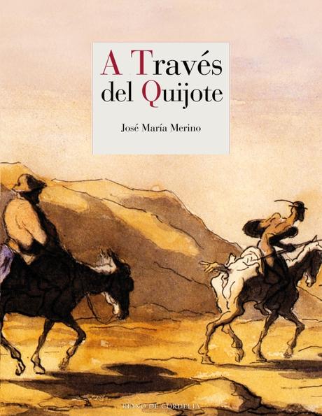 A través del Quijote, de José María Merino (Clásicos para regalar esta Navidad, 2)
