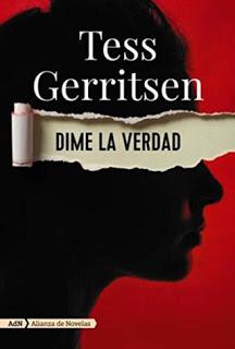 Reseñas 2x1: “DIME LA VERDAD” de Tess Gerritsen y “LA RETORNADA” de Donatella di Pietrantonio Reseñas 2x1: “DIME LA VERDAD” de Tess Gerritsen y “LA RETORNADA” de Donatella di Pietrantonio