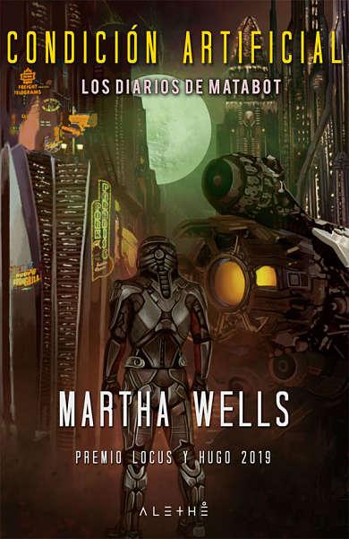 Condicion artificial los diarios de matabot 2 de martha wells