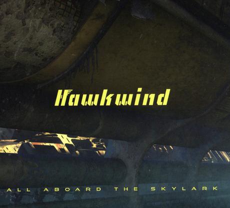 Hawkwind - All Aboard The Skylark (2019)