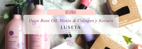 Luseta Beauty – Dúos Rose Oil, Biotin & Collagen and Keratin (Reseña)