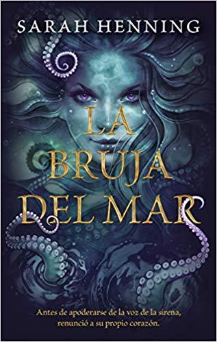 Reseña Libro: La Bruja del Mar de Sarah Henning