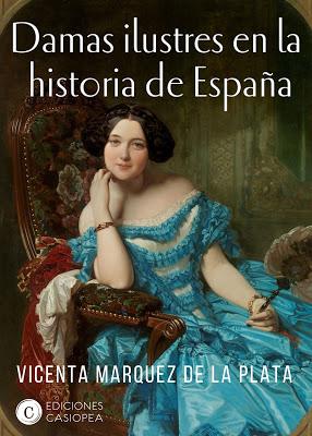 Damas ilustres en la historia de España: ¡La biografía de más de 50 mujeres creadoras de la historia de España!