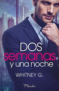 Reseña: Dos semanas y una noche de Whitney G.