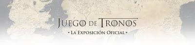 JUEGO DE TRONOS LA EXPOSICIÓN OFICIAL EN EL ESPACIO. 5.1 DE IFEMA