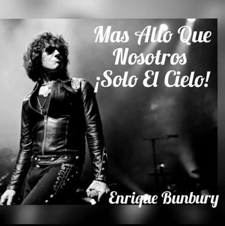 Más alto que nosotros sólo el cielo – Enrique Bunbury