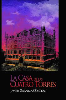 «La casa de las cuatro Torres» de Javier Garnica Cortezo