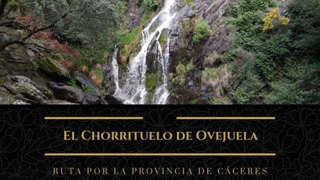 Ruta por las Hurdes: El Chorrituelo de Ovejuela
