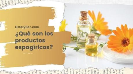 ¿Qué son los productos espagíricos?