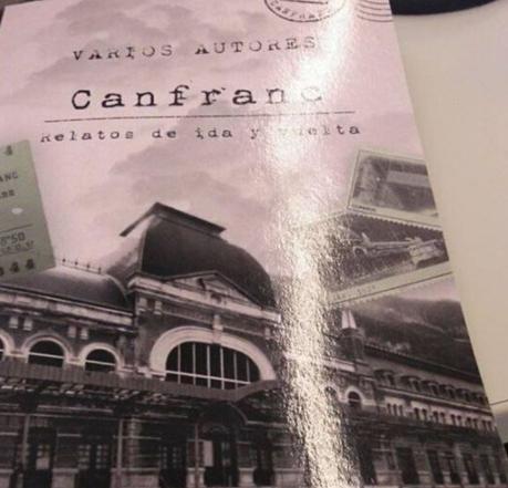 Canfranc. Relatos de ida y vuelta Canfranc. Relatos de ida y vuelta