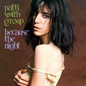 [Clásico Telúrico] Patti Smith - Because The Night (1978)