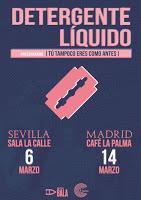 Concierto de Detergente Líquido en Sevilla y Madrid