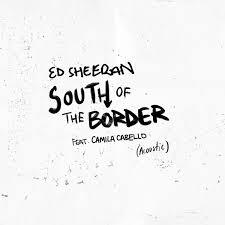Ed Sheeran estrena versión acústica de South Of The Border