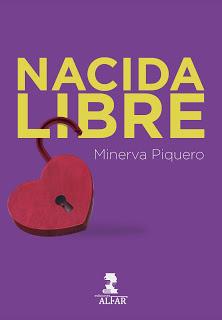 «Nacida libre», de Minerva Piquero