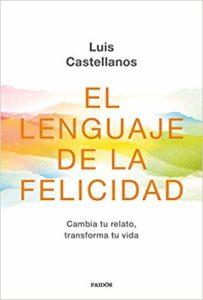 El lenguaje de la felicidad de Luis Castellanos