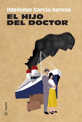 Reseña: El hijo del doctor, de Ildefonso García-Serena (Vegeta Ediciones, octubre 2019)