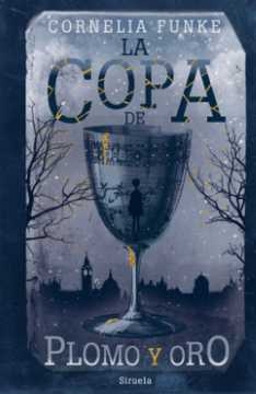 La copa de plomo y oro (Cornelia Funke).