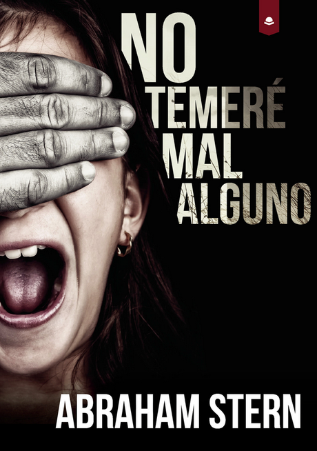 ‘No temeré mal alguno’ es un thriller trepidante, lleno de realismo que no deja indiferente