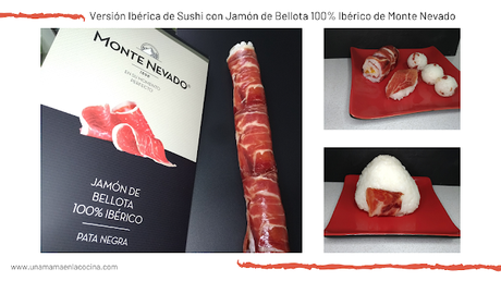 Versión Ibérica de Sushi con Jamón de Bellota 100% Ibérico de Monte Nevado Versión Ibérica de Sushi con Jamón de Bellota 100% Ibérico de Monte Nevado