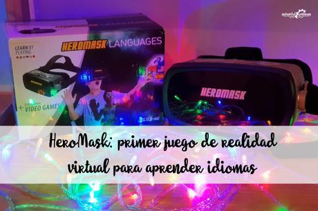 HeroMask: primer juego de realidad virtual para aprender idiomas HeroMask: primer juego de realidad virtual para aprender idiomas