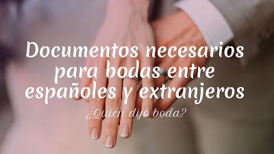 Documentos necesarios para bodas entre españoles y extranjeros