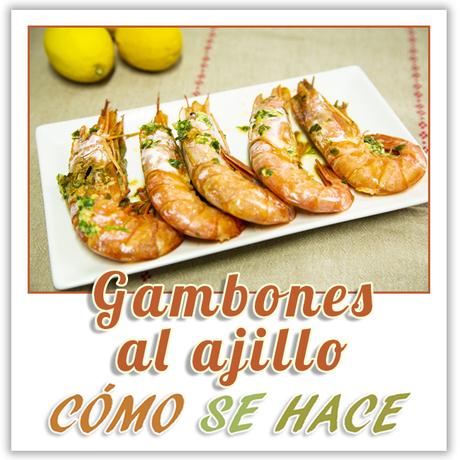 GAMBONES AL AJILLO