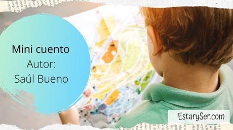 Mini cuento: El niño que quería ser feliz por Saúl Bueno