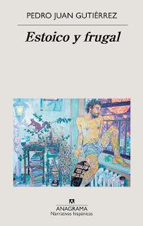 Estoico y frugal, por Pedro Juan Gutiérrez
