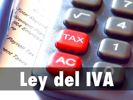 ¿Cuales son las obligaciones de Ley del impuesto al valor agregado IVA?