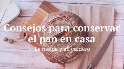 Consejos para conservar el pan en casa