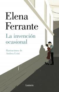 La invención ocasional - Elena Ferrante
