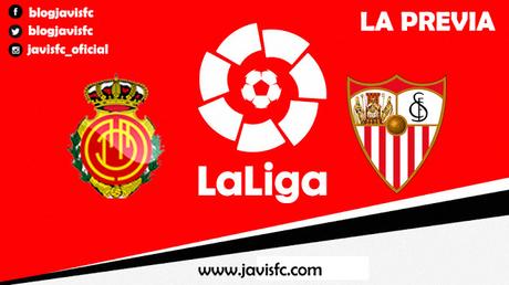 Previa RCD Mallorca - Sevilla FC Previa RCD Mallorca - Sevilla FC