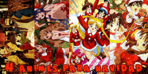Especial 4 animes para Navidad