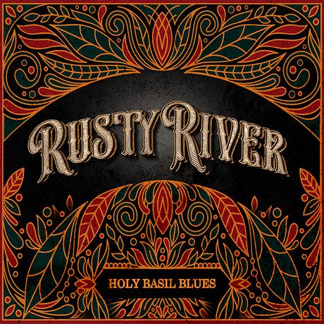 Rusty River presenta su segundo Lp :: “Holy Basil Blues”. Rusty River presenta su segundo Lp :: “Holy Basil Blues”.