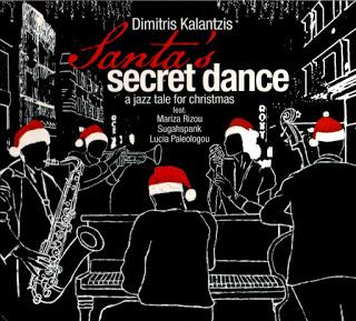 Dimitris Kalantzis - Santa's Secret Dance. A Jazz Tale For Christmas