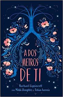 (Reseña) A Dos Metros De Ti by Rachael Lippincott