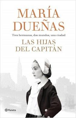 LAS HIJAS DEL CAPITAN. María Dueñas.