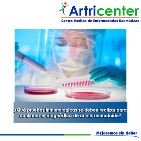 Artricenter: ¿Qué pruebas inmunológicas se deben realizar para confirmar el diagnóstico de artritis reumatoide?