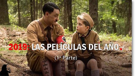 2019: LAS PELÍCULAS DEL AÑO (Parte 1)