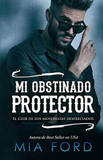 Mi obstinado protector - Mía Ford Mi obstinado protector - Mía Ford