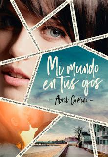 (Reseña) Mi Mundo En Tus Ojos by Abril Camino
