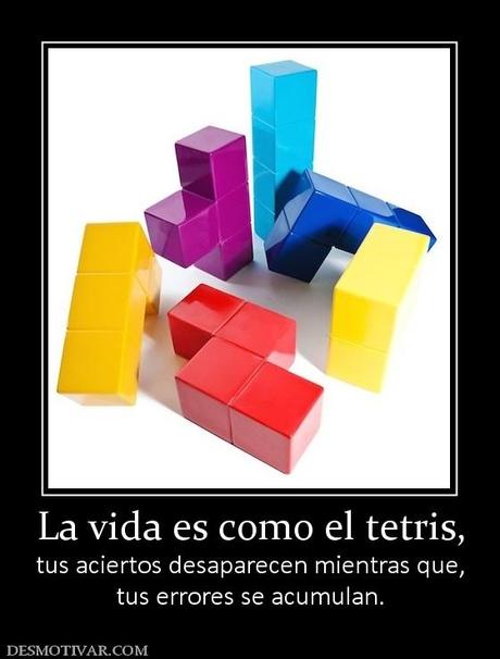 ¿Realmente la vida es como el Tetris? ¿Realmente la vida es como el Tetris?