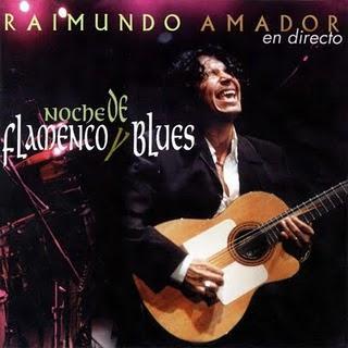 Noche de flamenco y blues (1998). Raimundo Amador.