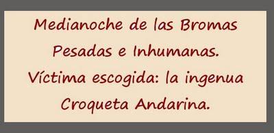 Medianoche de las Bromas Pesadas e Inhumanas... ¡Jua! ¡Jua! ¡Jua!