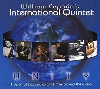 William Cepeda's International  Quintet- Unity