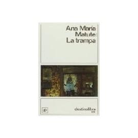 Ana María Matute: La trampa (fragmento)