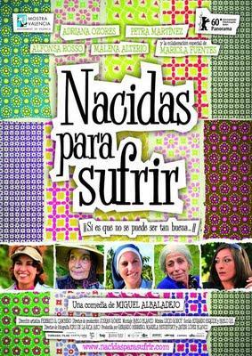 NACIDAS PARA SUFRIR (España, 2009) NACIDAS PARA SUFRIR (España, 2009)