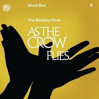 The Advisory Circle -  As the Crow Flies (Ghost Box,2011)